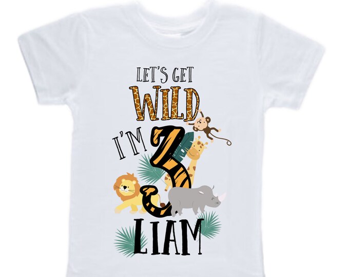 Personalized Let's Get Wild Birthday Shirt. THREE Birthday. Boy's Truck Birthday Shirt. Safari Birthday Shirt.