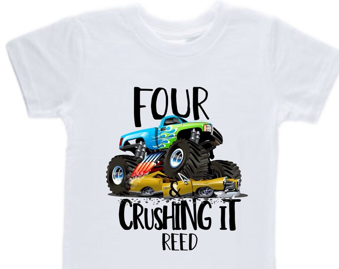Personalized Monster Truck Crushing IT Birthday Shirt. FOUR  Birthday. Boy's Truck Birthday Shirt. Monster Truck Racing Birthday Shirt.