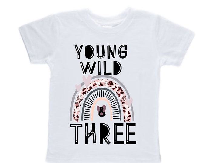 Rainbow Young WILD and Three. Three  Birthday Shirt. Leopard Three 3 wild, Rainbow  wild