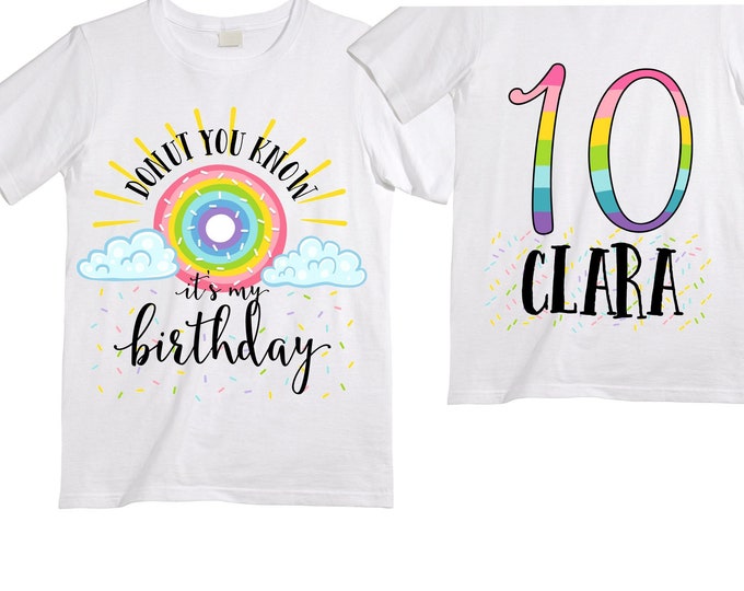 Personalized Donut You Know It's My Birthday Donut Rainbow TEN Birthday Girl Shirt. Cake Smash Birthday Shirt. 10th . Birthday Shirt
