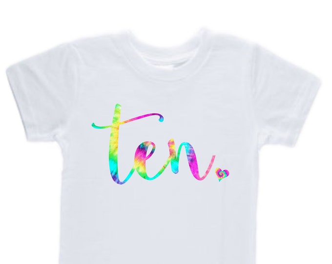 Tie Dye TEN Birthday Girl Shirt. Cake Smash Short Sleeve Birthday Shirt. 10th . Birthday Shirt