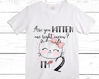 Birthday are You Kitten Me Gift for Her Funny Graphic Tee are You Kidding Me Funny T-Shirt Gifts for Him Birthday are You Kitten Me Gift for Her Funny Graphic Tee are You Kidding Me Funny T-Shirt Gifts for Him