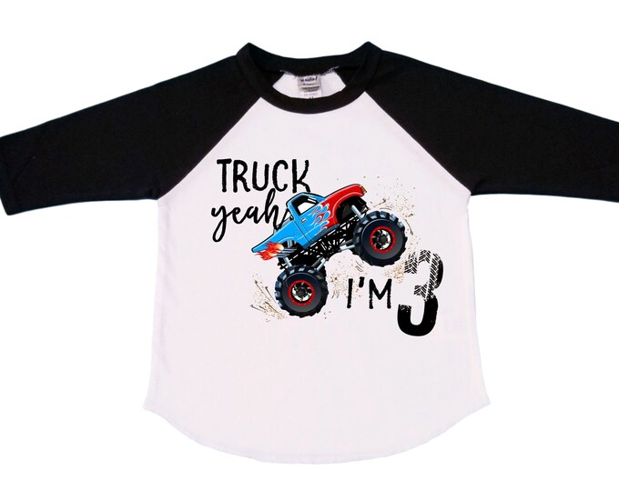 Truck Yeah I'm 3 - Monster Truck theme Birthday Shirt. THREE Birthday. Boy's Truck Birthday Shirt. Monster Truck Racing Birthday Shirt.