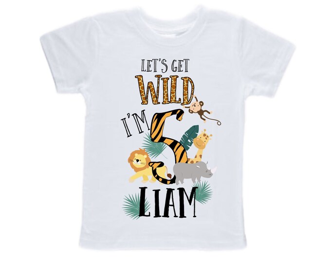 Personalized Let's Get Wild Birthday Shirt. FIVE Birthday. Boy's Safari Shirt. Safari Themed Birthday Shirt.