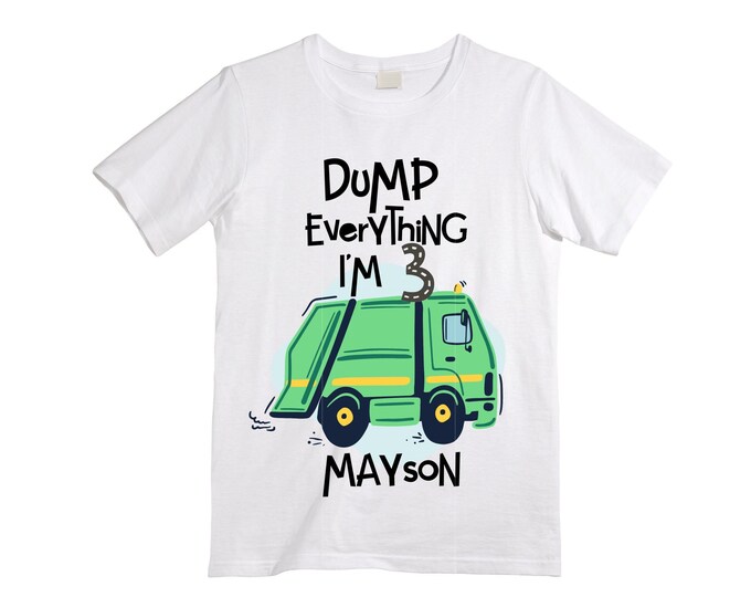 Personalized Dump Everything! I'm 3 Trash Truck / Garbage Truck theme Birthday Shirt. THREE Birthday. Boy's Trash Birthday Shirt.