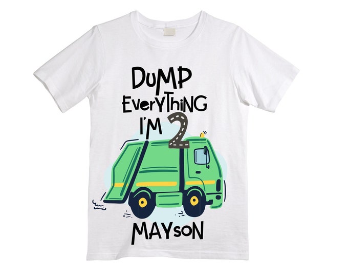 Personalized Dump Everything! I'm 2 Trash Truck Garbage Truck theme Birthday Shirt. Two Birthday. Boy's Truck Birthday Shirt. Trash Shirt.