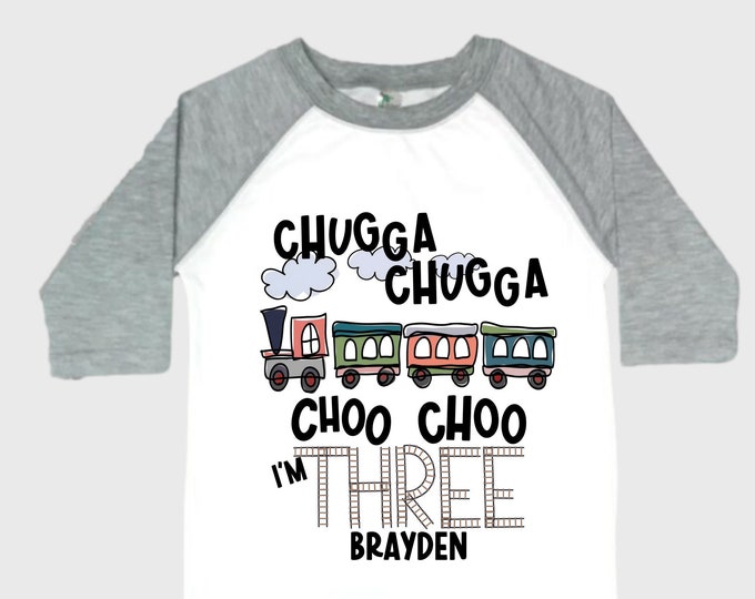 Personalized Choo Choo I'm 3 Train theme Birthday Shirt. Three Birthday. Boy's Train Birthday Shirt. Choo Choo Train Birthday Shirt.