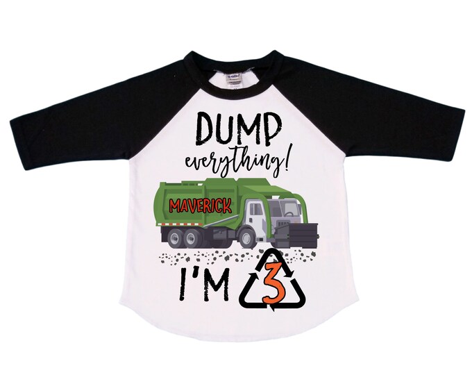 Personalized Dump Everything! I'm 3 Trash Truck / Garbage Truck theme Birthday Shirt. THREE Birthday. Boy's Trash Birthday Shirt.