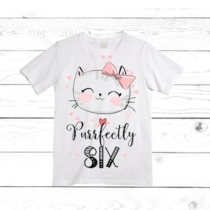 Cat/ Kitten/ Are You Kitten Me Right Now / Purr fectly / SIX Birthday Girl Shirt. Cake Smash Birthday Shirt. 6th . Birthday Shirt