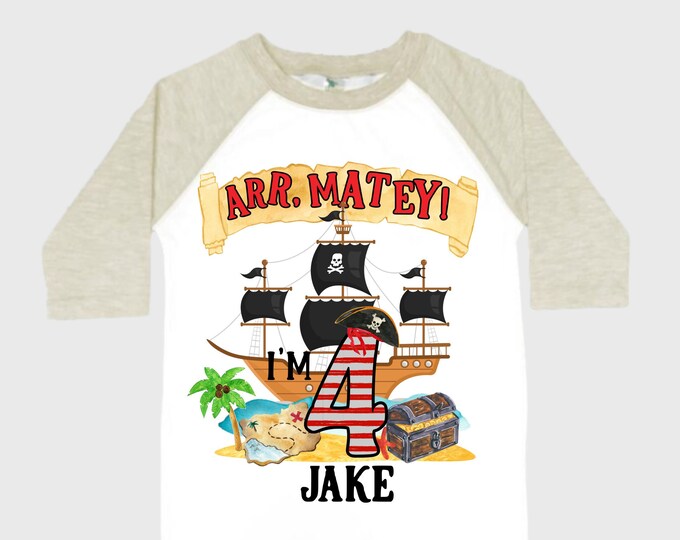 Personalized Pirate Ship FOUR  Raglan Pirate Ship theme Birthday Shirt. Arr matey. Ahoy Matey. Timber Me Shivers. 4th Pirate themed Party.