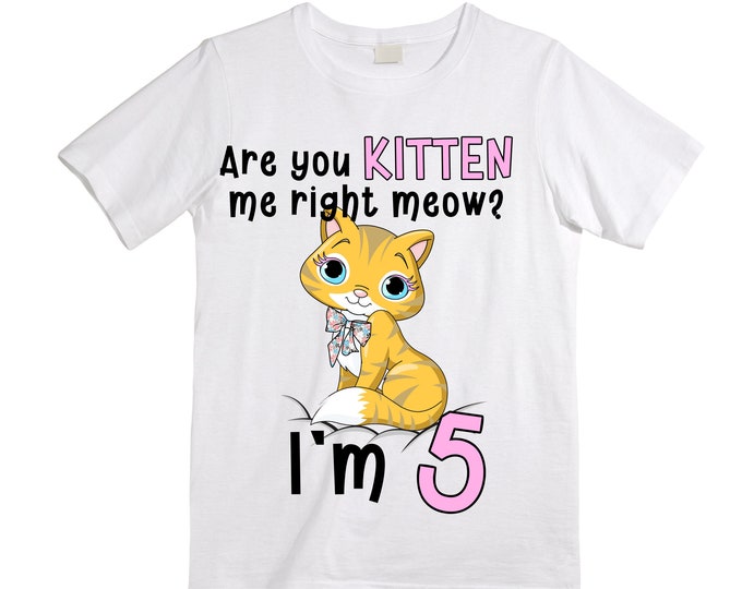 Cat / Kitten / Are you Kitten Me Right Meow/ Purr fectly / Birthday Girl Shirt. Cake Smash Birthday Shirt. 5th . Birthday Shirt.