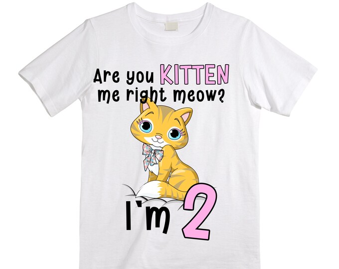 Cat/ Kitten/ Are you Kitten Me Right Meow / Purr fectly TWO Birthday Girl Shirt. Cake Smash Sleeve Birthday Shirt. TWO . Birthday Shirt