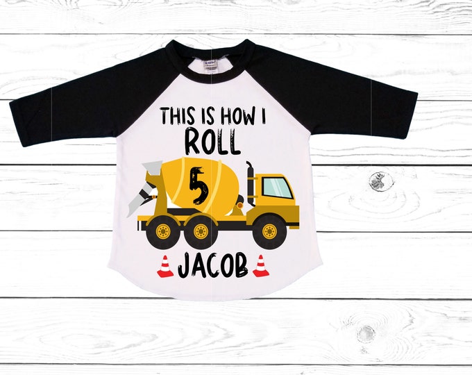 Personalized 5 This is How I Roll Cement Truck Construction FIVE theme Birthday Shirt. FIVE Birthday. Birthday. Trash Truck Birthday .