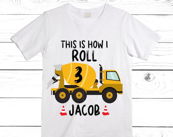 Personalized 3 Cement This is How I roll - Construction theme Birthday Shirt. THREE Birthday. Boy's Dump Truck Birthday Shirt.