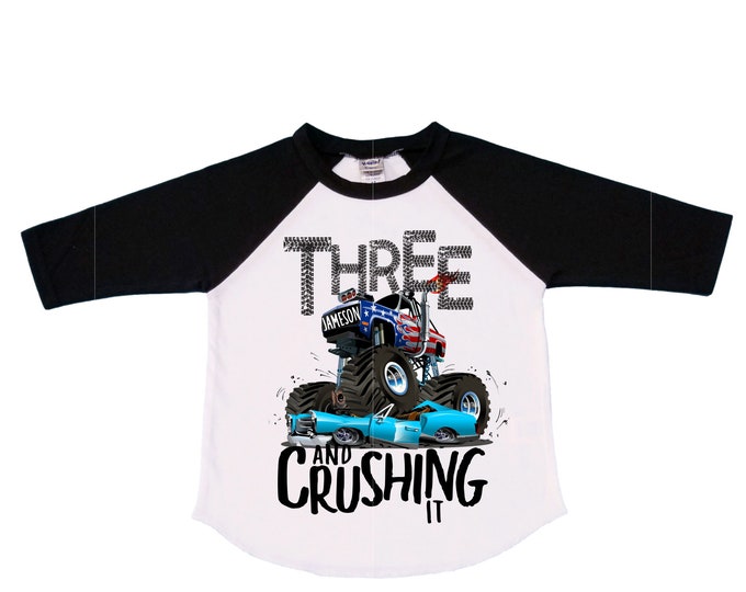 Personalized Monster Truck Crushing IT Birthday Shirt. THREE Birthday. Boy's Truck Birthday Shirt. Monster Truck Racing Birthday Shirt.