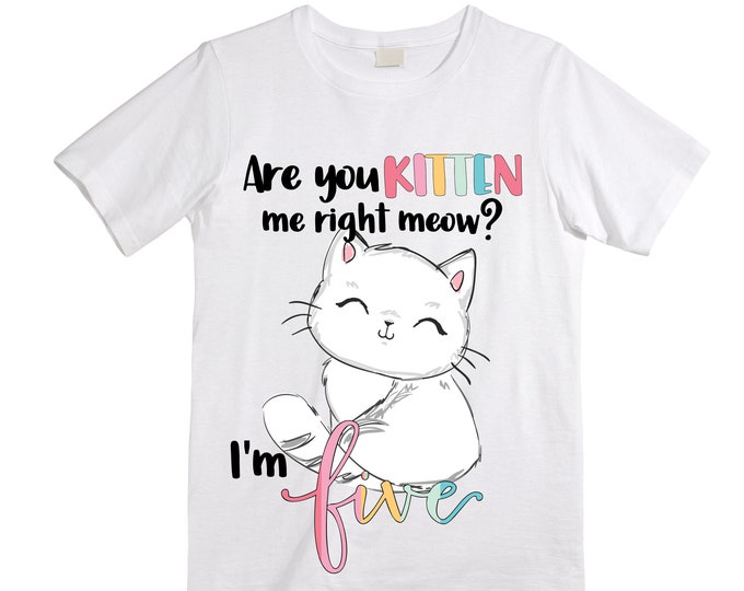 Cat / Kitten / Are you Kitten Me Right Meow/ Purr fectly / Birthday Girl Shirt. Cake Smash Birthday Shirt. 5th . Birthday Shirt.