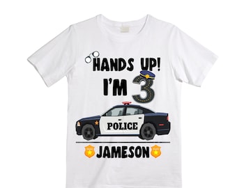 Personalized Hands Up! I'm 3 Police theme Birthday Shirt. THREE Birthday. Boy's Truck Birthday Shirt. Police Car Birthday Shirt.
