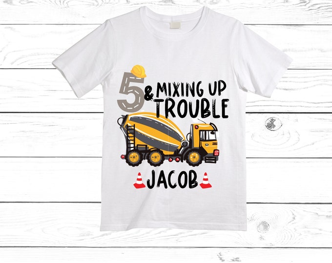 5 and Mixing Up trouble -  This is How I Roll Cement Truck Construction FIVE theme Birthday Shirt. FIVE Birthday. Birthday. Trash Birthday .