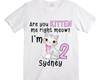 Cat/ Kitten/ Are you Kitten Me Right Meow / Purr fectly TWO Birthday Girl Shirt. Cake Smash Sleeve Birthday Shirt. TWO . Birthday Shirt