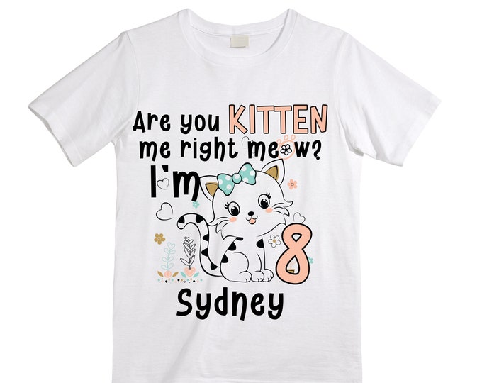 Cat / Kitten/ Are You Kitten Me Right Meow  themed EIGHT Birthday Girl Shirt. Cake Smash Short Sleeve Birthday Shirt. 8th . Birthday Shirt