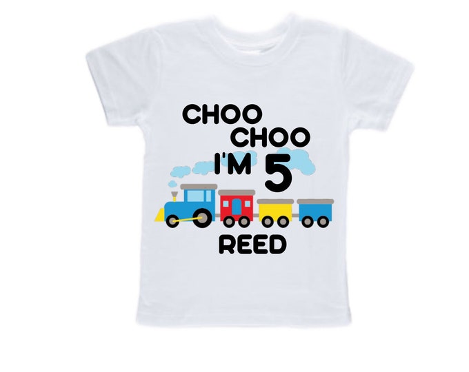 Personalized Choo Choo I'm 5 Train theme Birthday Shirt. Five Birthday. Boy's Train Birthday Shirt. Choo Choo Train Birthday Shirt.