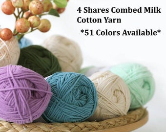 2 Skeins of 4 Shares Combed Milk Cotton Yarn (51 Colors available)--- Crochet Yarn Worsted Assorted Colors Yarn Crochet Yarns Knitting Yarns