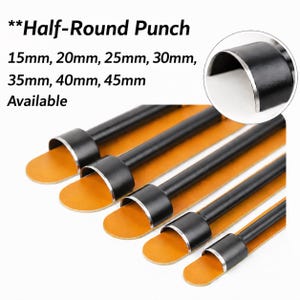 May include: A collection of half-round punches in various sizes, with the text "Half-Round Punch" and size measurements in millimeters. The punches have black handles and silver edges, set against a tan background. Sizes available: 15mm, 20mm, 25mm, 30mm, 35mm, 40mm, 45mm.