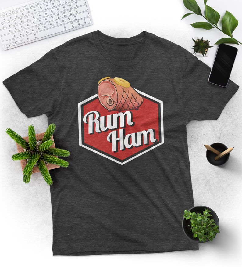 Rum Ham Shirt Funny Rum Ham Rum Ham Recipe Rum Brine Funny Etsy