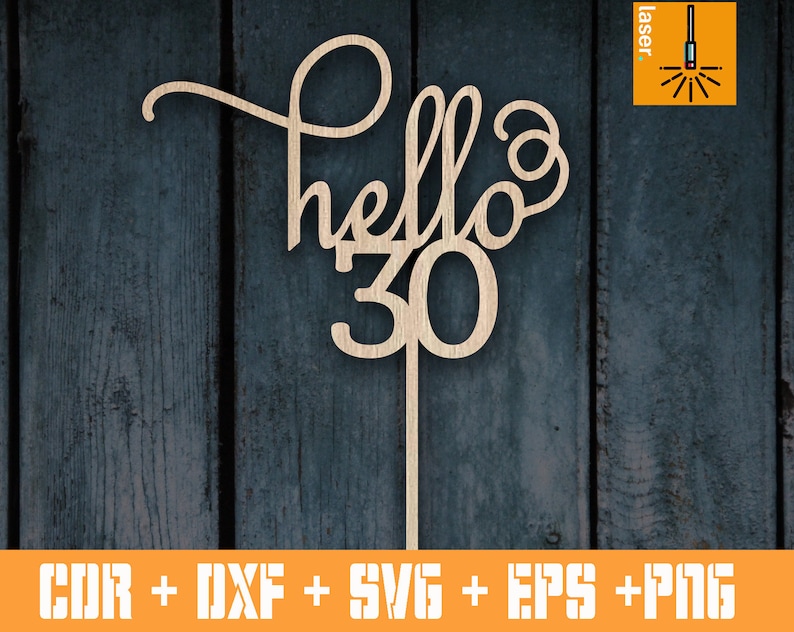 Download Cake Topper Hello 30 Cnc File Vector Cnc Cdr Dxf Svg Files Topper Laser Cut Template Craft Supplies Tools Home Improvement Delage Com Br