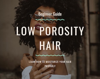Practical System To Moisturize & Care For Low Porosity Natural Hair - Beginners