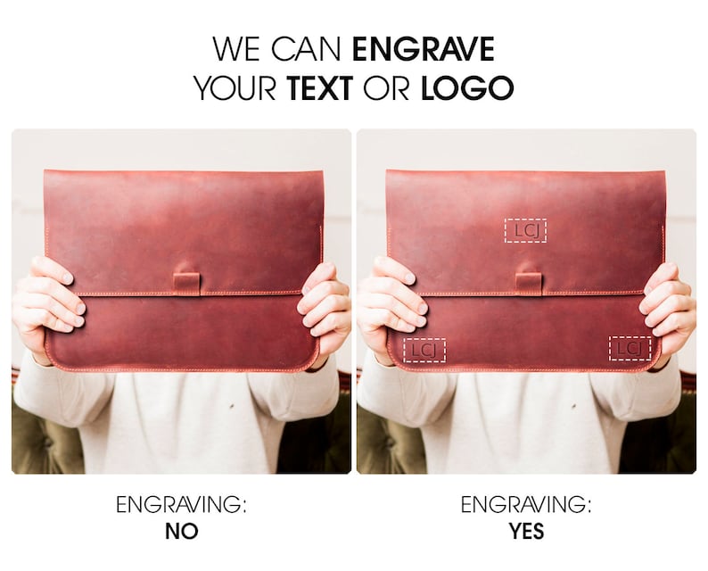 May include: A reddish-brown leather laptop sleeve with a flap closure. The image shows the sleeve with and without custom engraving. Text at the top reads "WE CAN ENGRAVE YOUR TEXT OR LOGO". The bottom text reads "ENGRAVING: NO" and "ENGRAVING: YES".