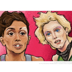 Phi Phi O&#39;Hara & Sharon Needles (RuPaul&#39;s Drag Race) Portrait Print
