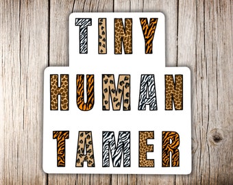 Tiny Human Tamer Glossy Sticker