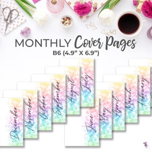 May include: Twelve printable monthly cover pages in B6 size (4.9 inches by 6.9 inches). Each page features a watercolor-style rainbow background with a month name written in black cursive.