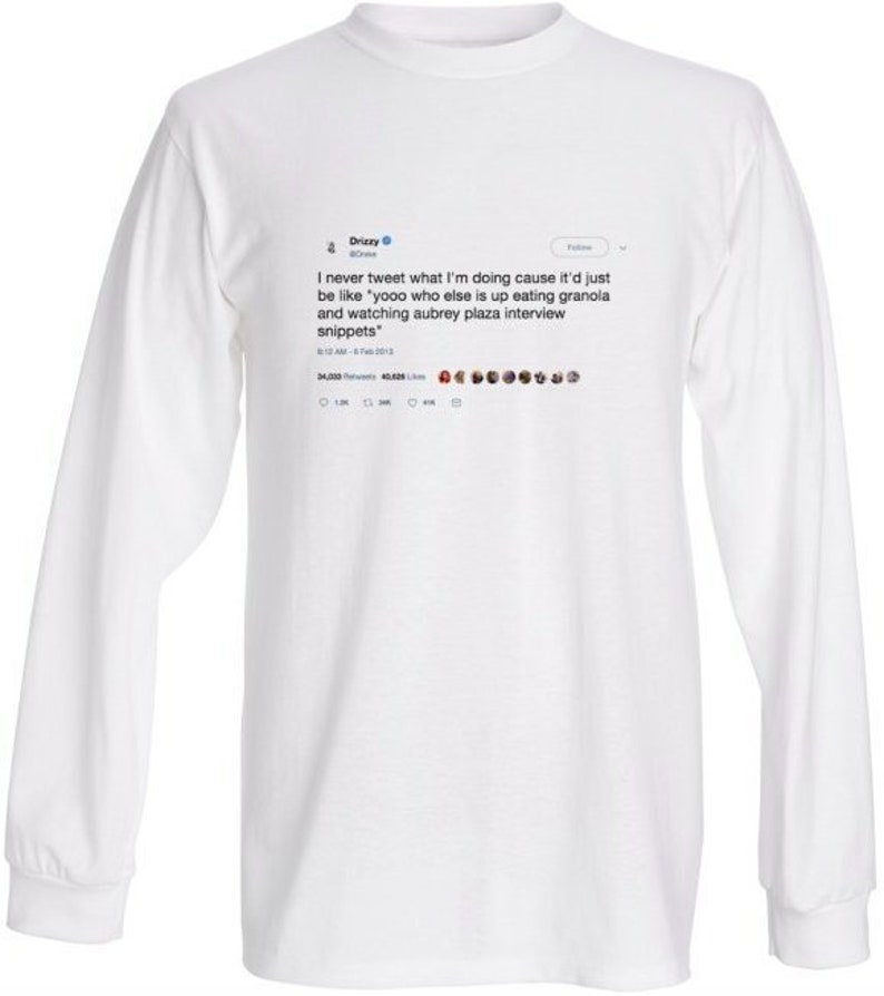 Drake I Never Tweet What Im Doing Cause Itd Just Etsy