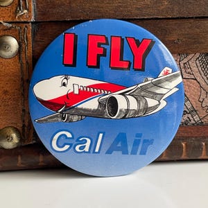 Vintage Abzeichen I Fly CAL AIR International Airline Promo Pin Abzeichen