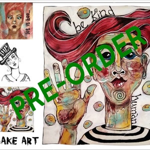 Puede incluir: Obra de arte de técnica mixta con un retrato estilizado con cabello rojo y ojos azules, gesticulando con una mano. Las palabras "be kind human" y "MAKE ART" son visibles. También hay bocetos adicionales y el texto "let it bee..."