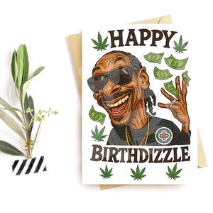 Grappige Birthdizzle Card – West Coast Rapper Parody – Verjaardagskaart voor wietgeld met hiphophumor