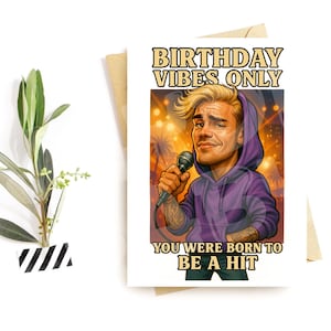 Divertida tarjeta de cumpleaños de estrella del pop: parodia de "Solo vibras de cumpleaños" - Tarjeta "Nacido para ser un éxito"