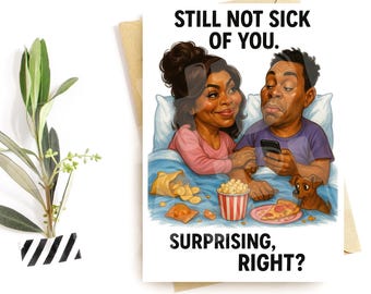 Funny Anniversary Card – “Still Not Sick of You” Sarcastic Love Humor