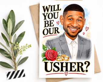 May include: A greeting card featuring a cartoon illustration of a man in a gray suit and white shirt. The text reads WILL YOU BE OUR USHER? The design includes a red rose, two gold wedding bands, and small red hearts on a light blue background.