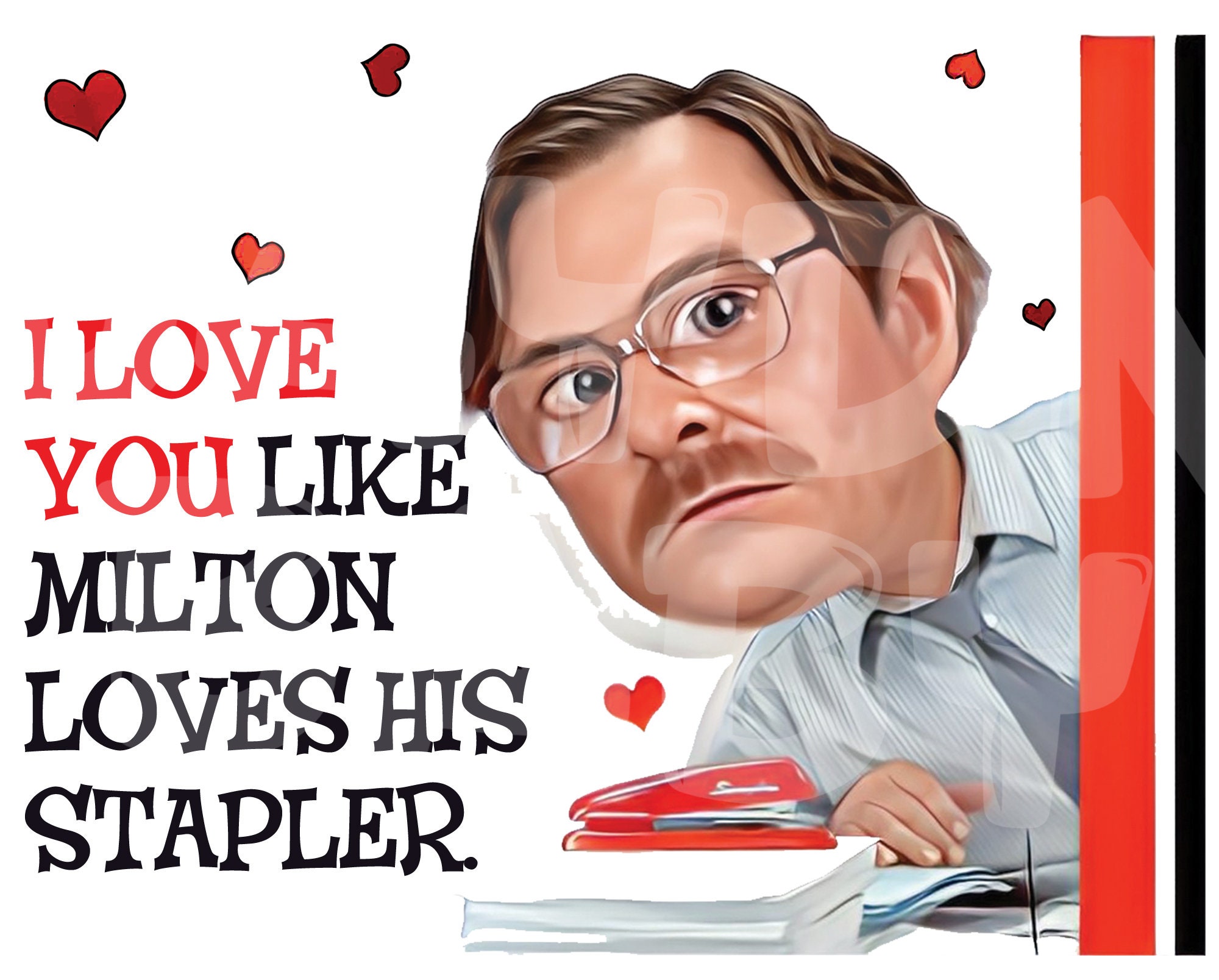 Tarjeta divertida de amor de oficina: Te necesito como Milton necesita su  grapadora. Cumpleaños o San Valentín sarcástico. Humor mordaz para él o, image size:2000x1608