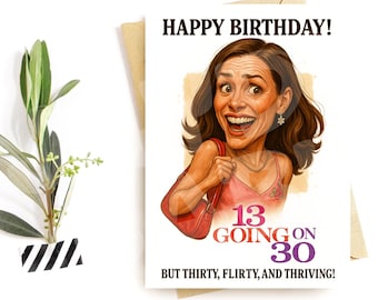 Funny 30th Birthday Card | 13 Going on 30 Parody Greeting