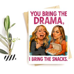 "Lustige Freundschaftskarte - ""You Bring the Drama, I Bring the Snacks"" - Best Friend Humor - Freche emotionale Unterstützungskarte für Sie."