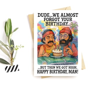 Funny Stoner Birthday Card | We Almost Forgot But Got High | Inspired Parody Greeting Card | 420 Humor Gift for Him or Her