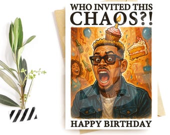 Tarjeta de cumpleaños divertida: "¿Quién invitó a este caos?!" Saludo hilarante