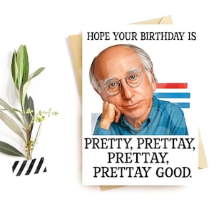 Carte d'anniversaire amusante – Parodie jolie, jolie – Comédie sarcastique Salutation