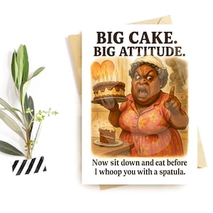 Grappige verjaardagskaart: 'Grote taart. Grote houding.” – Sassy Southern Mama Energy