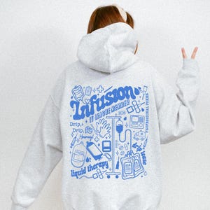 Infusion Nurse Hoodie Nurse Infusion Shirt IV Nurse Hoodie IV Therapy IV Nurse Gift Hematology Sweatshirt Infusion Nursing