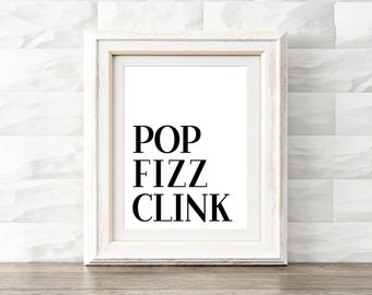 Bar Cart Printable, Pop Fizz Clink Sign, Home Bar Sign, Bar Cart Print, Home Bar Decor, Digital Printable, Champagne Party, Bar Quote Poster